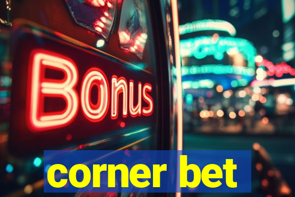 corner bet